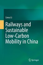 Railways and Sustainable Low Carbon Mobility in China