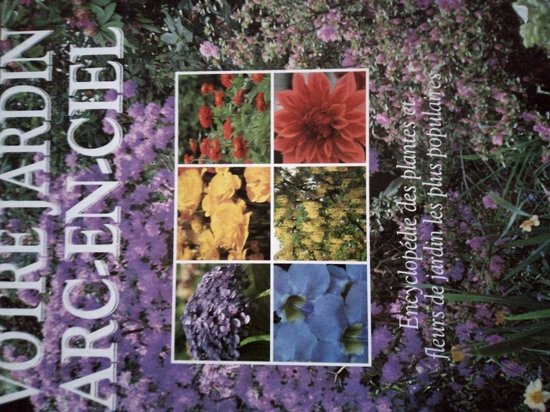 VOTRE JARDIN ARC-EN-CIEL