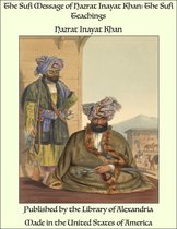 The Sufi Message of Hazrat Inayat Khan: The Sufi Teachings
