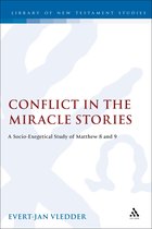 The Library of New Testament Studies- Conflict in the Miracle Stories