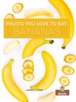 Fruits You Love To Eat - Bananas