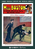 Miss Boston, la seule détective-femme du monde entier 14 - L'Élixir magique