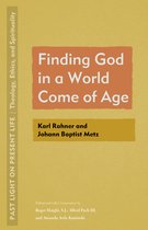 Past Light on Present Life: Theology, Ethics, and Spirituality- Finding God in a World Come of Age