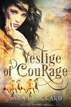 Vestige in Time 4 - Vestige of Courage