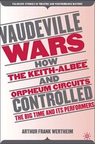 Palgrave Studies in Theatre and Performance History- Vaudeville Wars