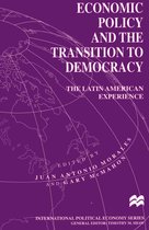 International Political Economy Series- Economic Policy and the Transition to Democracy