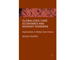Globalizing Care Economies and Migrant Workers