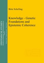 Knowledge - Genetic Foundations and Epistemic Coherence