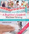Beginners Guide To Machine Sewing