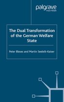 The Dual Transformation of the German Welfare State