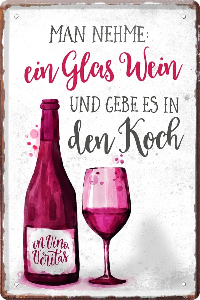 Metalen bord - Man nehme een goed glas wijn en geef het in de Koch - grappige spreuk als cadeau-idee voor verjaardag Kerstmis voor decoratie 20x30 cm vintage bord metalen bord 1138