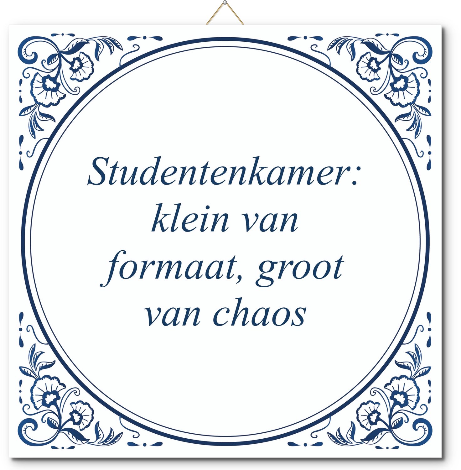 De Tegeltjesfabriek Tegeltje: Studentenkamer: klein van formaat, groot van chaos (met standaard) wit en blauw