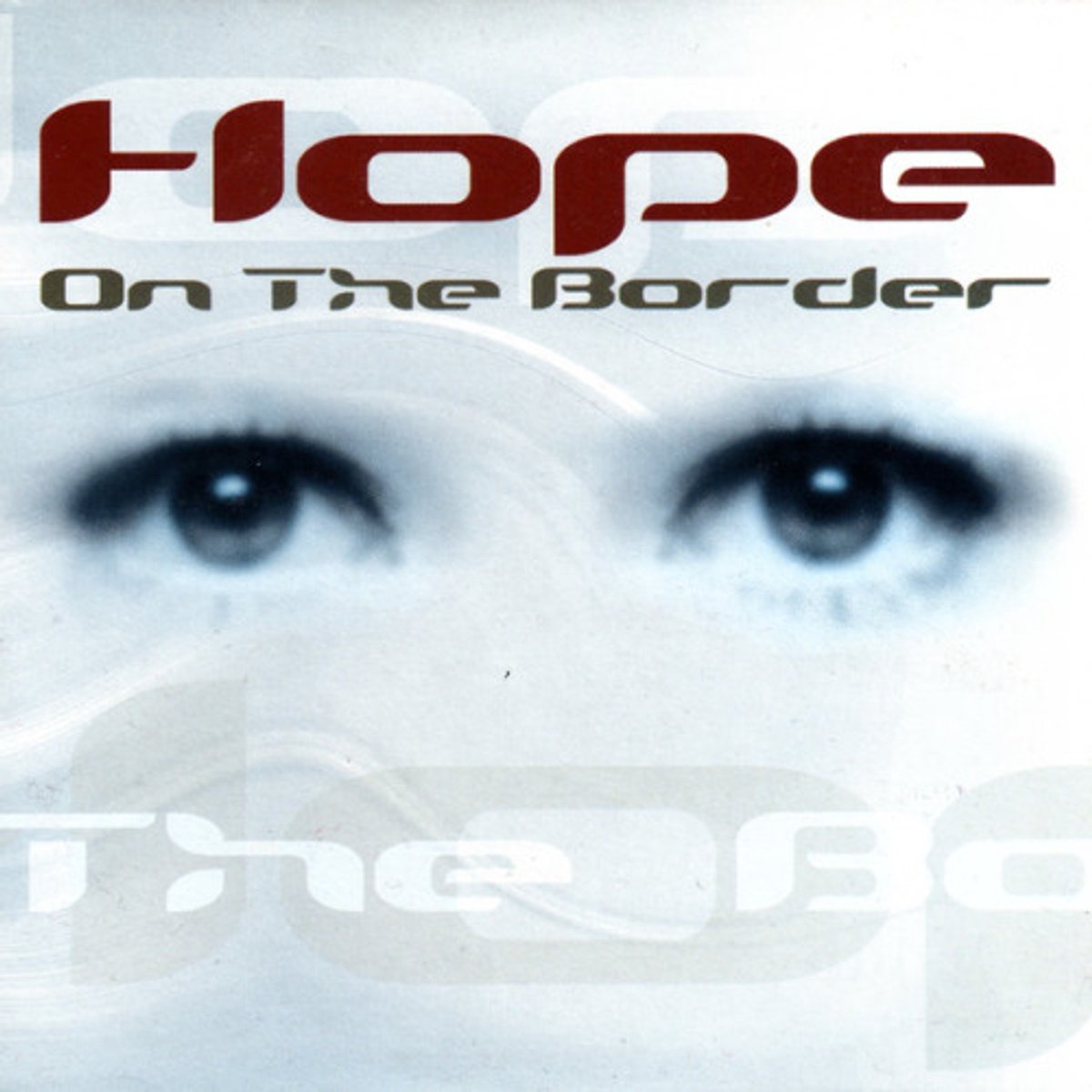Hope - On The Border