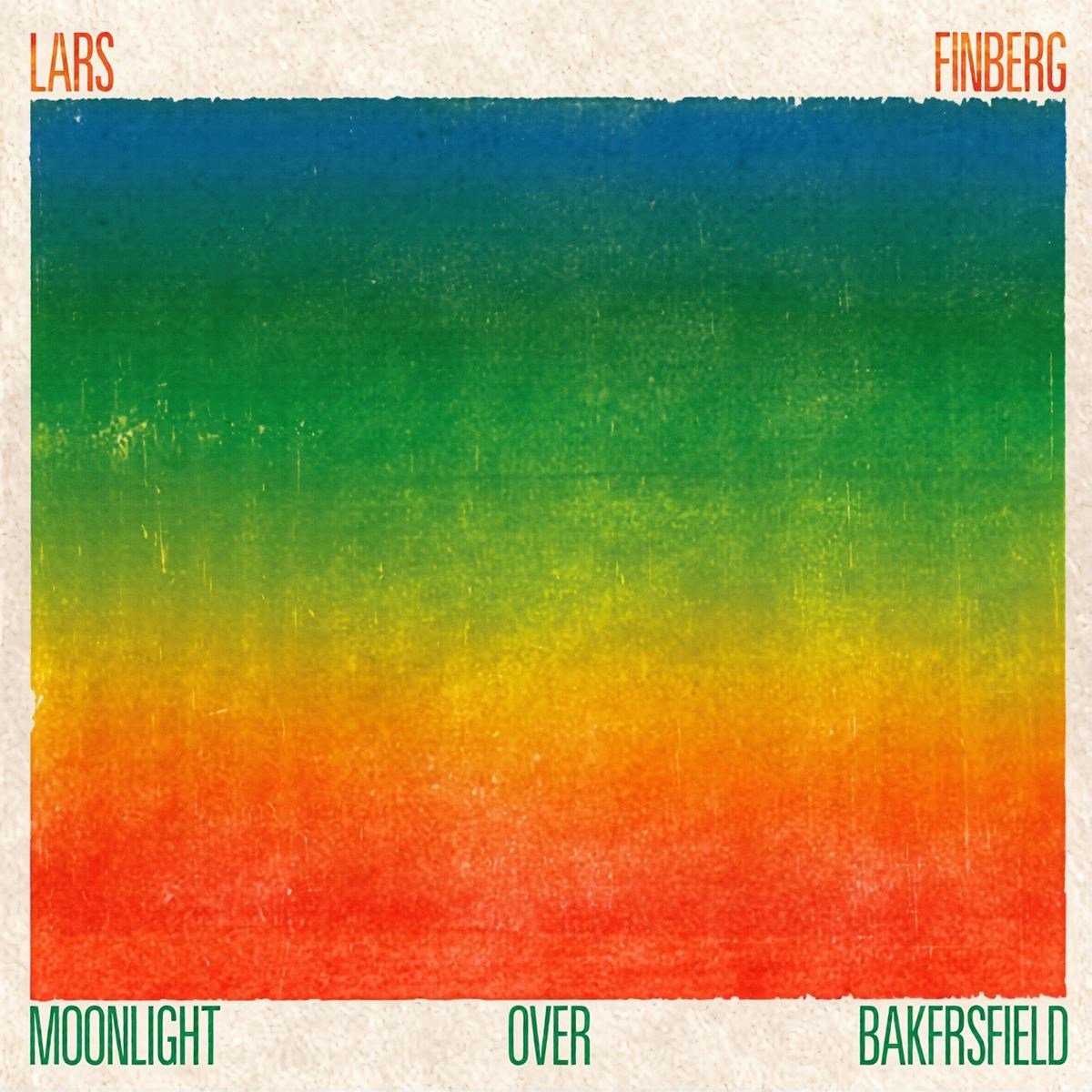 Lars Finberg - Moonlight Over Bakersfield (LP)