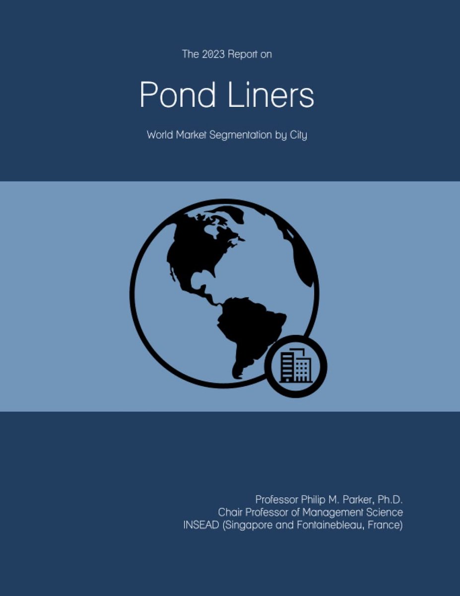 The 2023 Report on Pond Liners: World Market Segmentation by City - ShopVlot