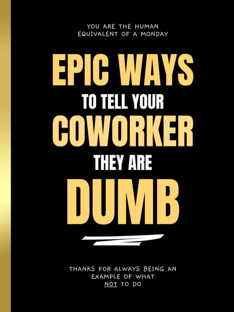 Epic Ways to Tell your Coworker They’re Dumb: Funny Gag Book for Adults - ShopVlot