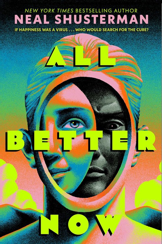 Boekomslag 'All Better Now' met een tweekleurig gezicht in een ovaal, omringd door felgekleurde gradiënten.