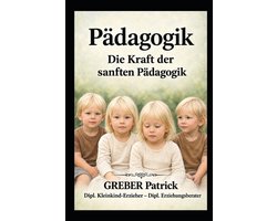 Pädagogik - Die Kraft der sanften Pädagogik