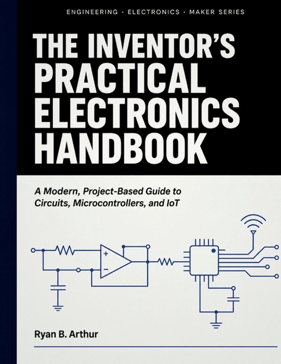 Boekomslag: The Inventor's Practical Electronics Handbook met een blauw elektrisch schema op een witte achtergrond.