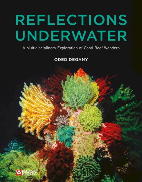 Boekomslag van Reflections Underwater met kleurrijke koraalrif-organismen op een zwarte achtergrond.