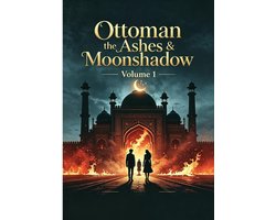Ottoman Ashes & Moonshadow 1 - Ottoman Ashes & Moonshadow