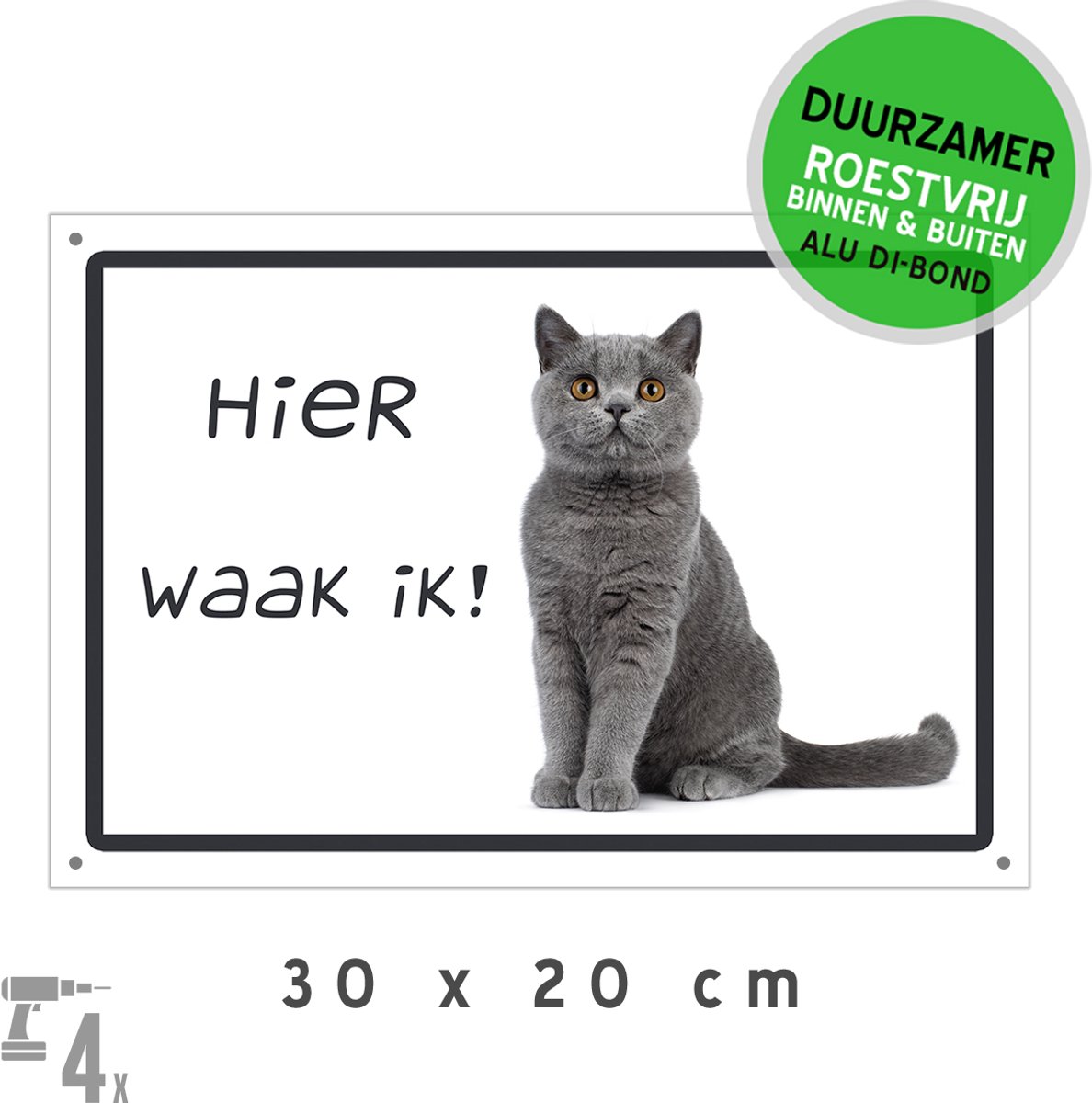 Waakbord/ bord Dibond + boorgaten | "Hier waak ik" | 30 x 20 cm | Britse Korthaar Kat | Kortharig kattenras | Roestvrij paneel | Waakhond | Betreden op eigen risico | Metaal paneel | Gemakkelijk te monteren | 1 stuk