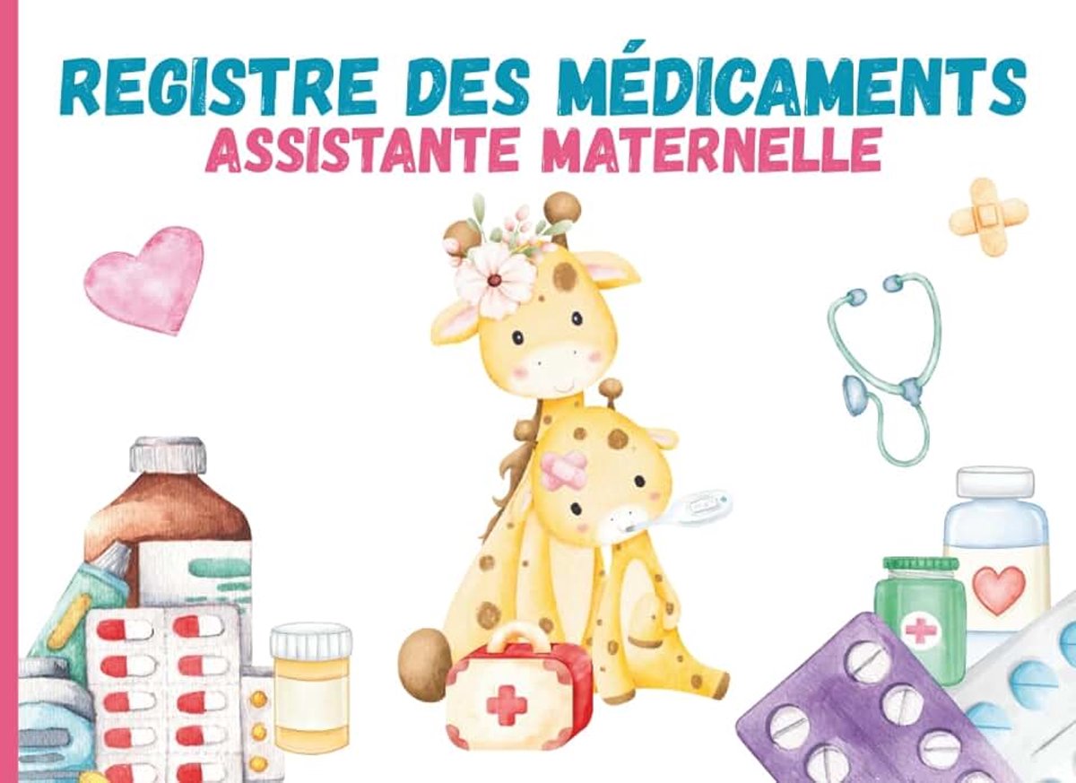 Assistante Maternelle: Conforme au Décret n°2021-1131 pour l'administration des médicaments des enfants accueillis