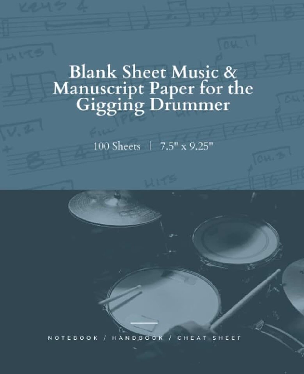 Sheet Music Notebook Manuscript Paper & Cheat Sheet for the Gigging Drummer, Drums, Musician | 60 Pages 8 Staves a page | 7.5” x 9.25” | Lines for Notes, BPM, Style | Gifts for Drummers