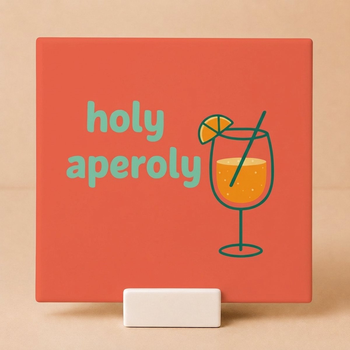 Tegeltje met Spreuk "Holy Aperoly" Aperol Spritz – Keramisch Tegeltje 11x11 cm met Houdertje – Cocktail Cadeau