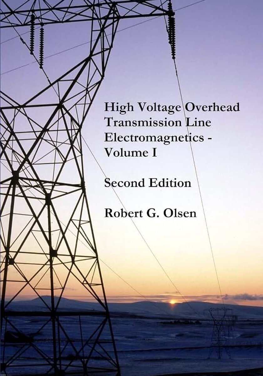 Overhead Transmission Line Electromagnetics Volume I