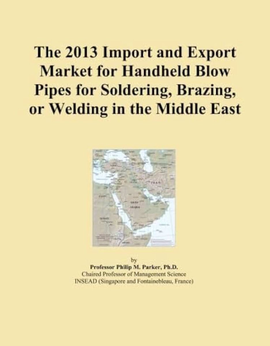 2013 Import and Export Market for Handheld Blow Pipes for Soldering, Brazing, or Welding in the Middle East