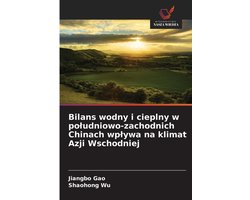 Bilans wodny i cieplny w poludniowo-zachodnich Chinach wplywa na klimat Azji Wschodniej