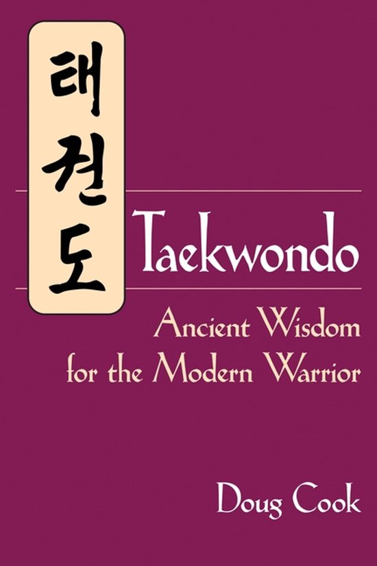 Boekomslag met paarse achtergrond, Koreaanse karakters en titel 'Taekwondo: Ancient Wisdom for the Modern Warrior'.