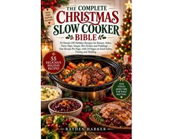 The Complete Christmas Slow Cooker Bible