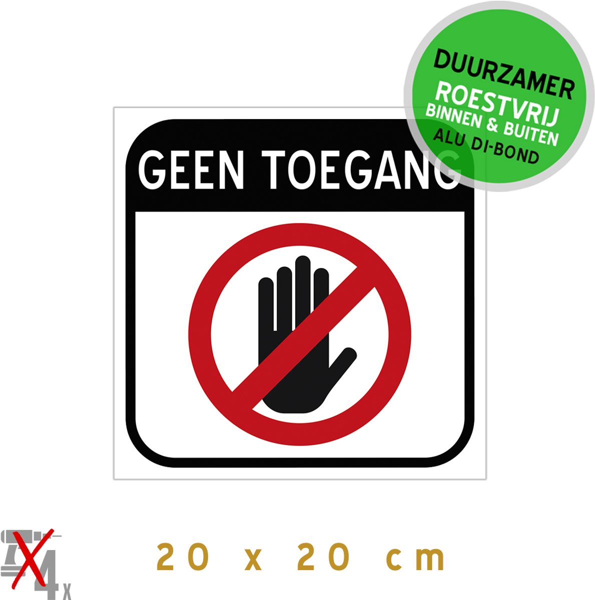 Pictogram/ metaal bord | "Geen toegang" | 20 x 20 cm | Compact model | Vierkant | Verboden terrein | Privé | Halt | Staff only | Roestvrij | 1 stuk