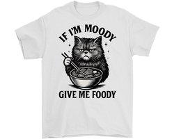Kattenshirt – IF I'M MOODY GIVE ME FOODY – Unisex T-Shirt voor Dames & Heren – Leuk Cadeau