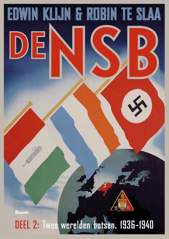 Boekcover 'De NSB Deel 2: Twee werelden botsen, 1936-1940'. Vlaggen met swastika en Nederlandse driekleur tegen een wereldbol.