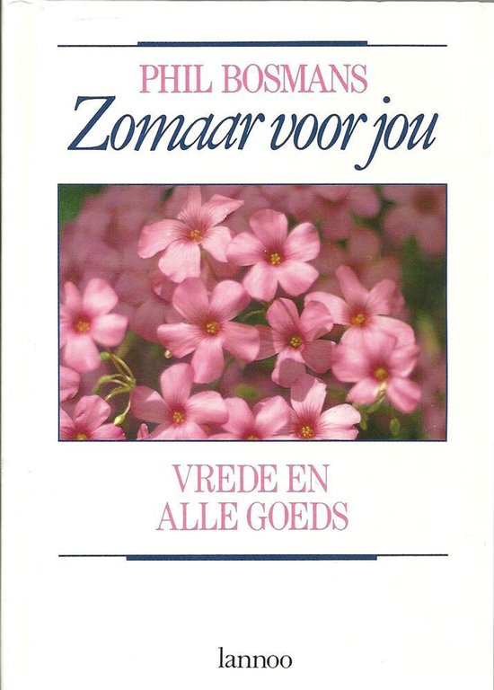 Boekomslag met de titel "Zomaar voor jou" van Phil Bosmans, met op de voorgrond een close-up van roze bloemen.