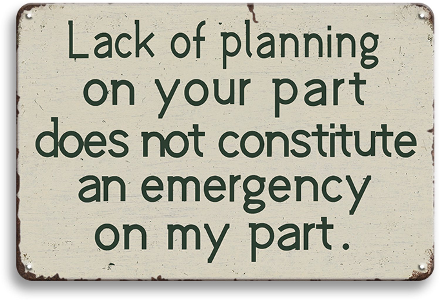 Lack Of Planning On Your Part – Metalen Wandbord 20x30cm – Grappig Tekstbord – Kantoor Wanddecoratie – Vintage Retro Mancave Decoratie