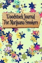 Woodstock Journal For Marijuana Smokers