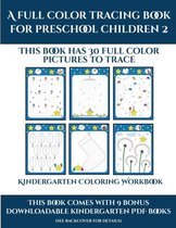 Kindergarten Coloring Workbook (A full color tracing book for preschool children 2)