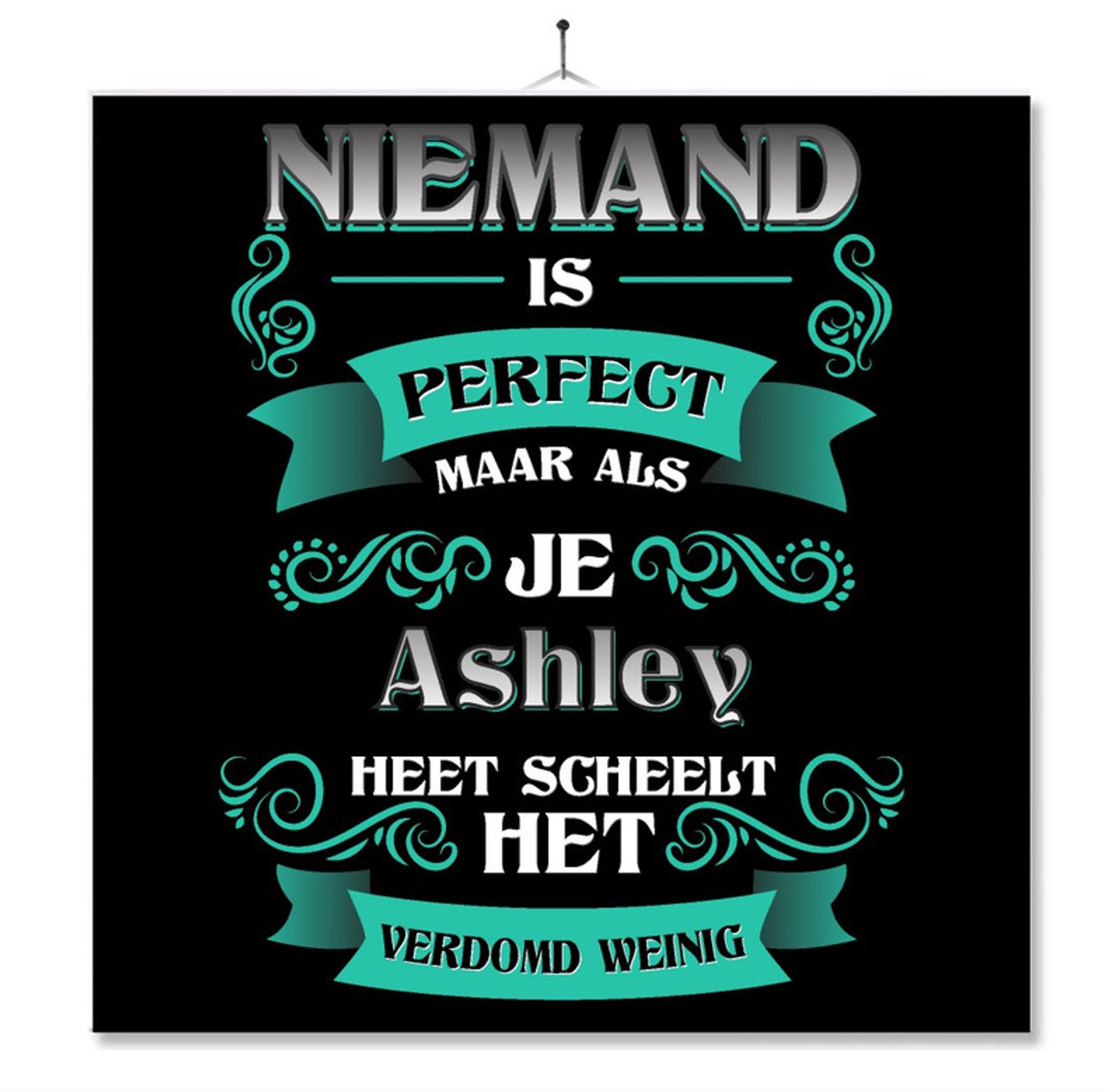 MC Living Tegel Met Opdruk | Kado | Cadeau | Niemand Is Perfect Maar Als Je Ashley Heet Scheelt Het Verdomd Weinig Multi-Color