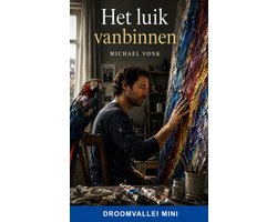 Droomvallei mini 4 - Het luik vanbinnen