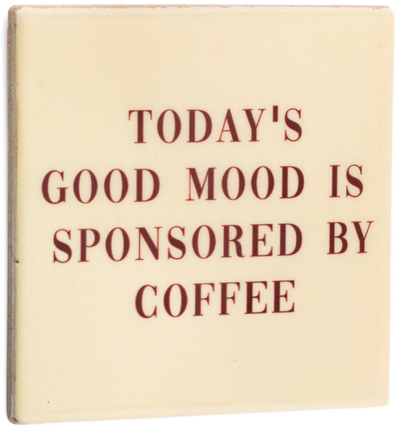 Tegeltje today's good mood coffee