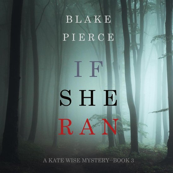 If She Ran (A Kate Wise Mystery—Book 3) - cover