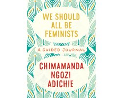 We Should All Be Feminists: A Guided Journal