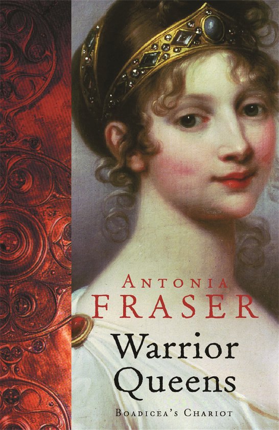 Portrait d'une jeune femme aux cheveux bruns ondulés, un diadème et des lèvres rouges. Texte : "ANTONIA FRASER Warrior Queens".