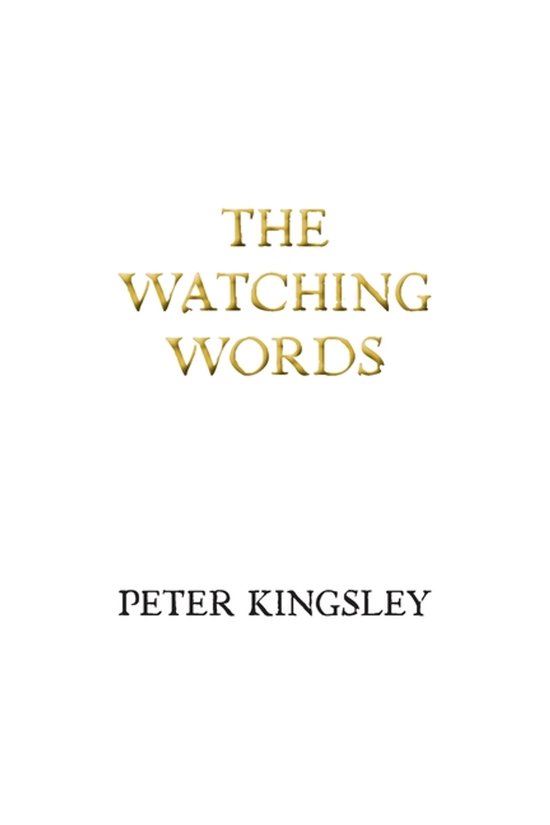 Boek 'The Watching Words' van Peter Kingsley