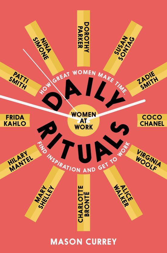 Daily Rituals Women at Work How Great Women Make Time, Find  ... - cover