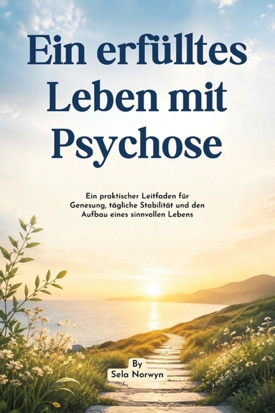 Ein erfülltes Leben mit Psychose - cover